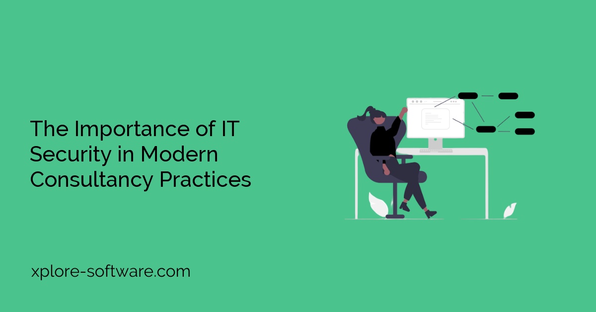 The Importance of IT Security in Modern Consultancy Practices